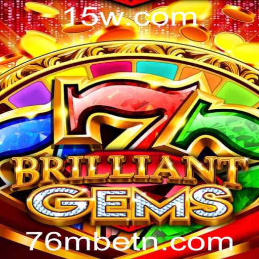 Descubra o Fascinante Mundo de 'BrilliantGems' com 76Mbet