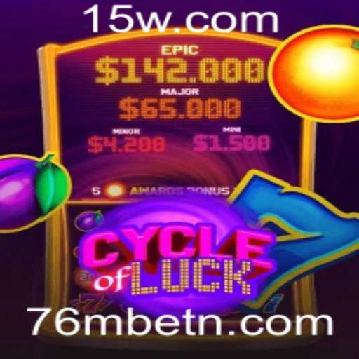 Descubra os Segredos do Jogo CycleofLuck com 76Mbet