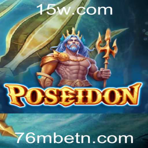 Descubra o Mundo de Poseidon: Uma Jornada Épica no Universo de 76Mbet